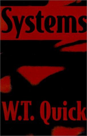 Systems by W. T. Quick