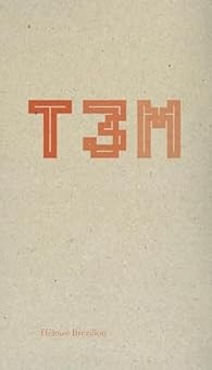 T3M by Héloïse Brézillon