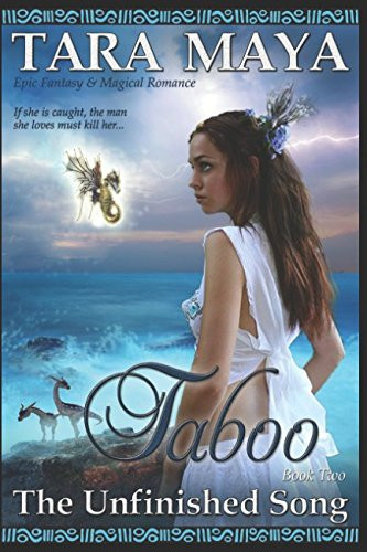 Taboo - The Unfinished Song Book 2 (Epic Fantasy Magical Romance) by Tara Maya