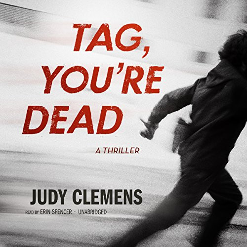Tag, You're Dead: A Thriller by Judy Clemens