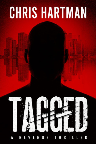 Tagged: A Revenge Thriller by Hartman, Chris
