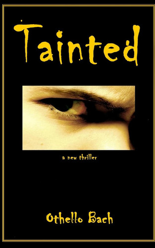 Tainted by Othello Bach