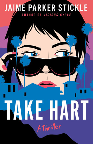 Take Hart - A Thriller by Jaime Parker Stickle