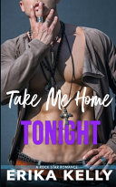 Take Me Home Tonight by Erika Kelly