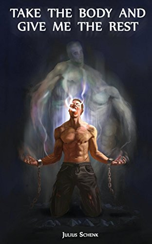 Take the Body... Demon Fantasy - Dark Hero by Arthur King