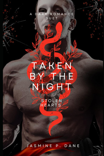 Taken by the Night A Dark Romance Duet by JASMINE P. DANE