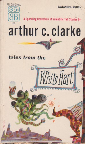 Tales from the White Hart by Arthur C. Clarke