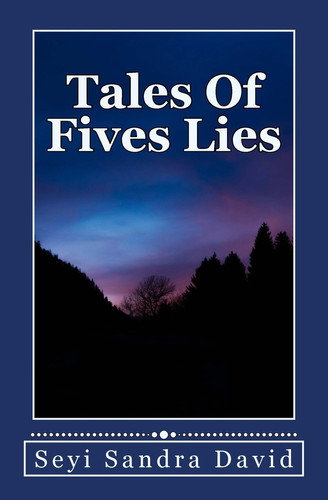 Tales of Five Lies by Seyi David