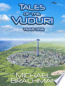 Tales of the Vuduri: Year One by Michael Brachman