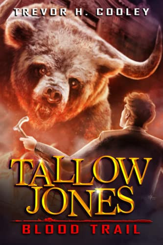 Tallow Jones, Blood Trail An Urban Fantasy Detective Novel by Trevor H. Cooley
