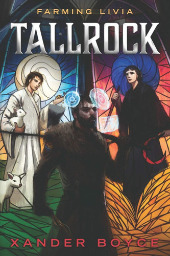 Tallrock A Fantasy LitRPG Adventure by Xander Boyce