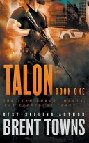 Talon: An Action Thriller Series by Brent Towns