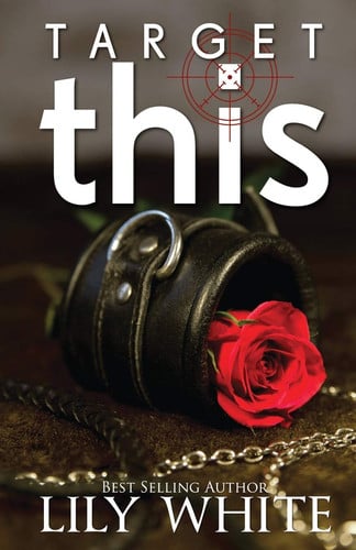 Target This A Dark Romance Thriller by Lily White