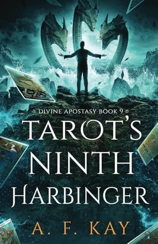 Tarot's Ninth Harbinger: A Fantasy LitRPG Adventure (Divine Apostasy) by Kay, A. F.
