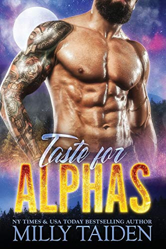Taste for Alphas Paranormal Fantasy Shifter Romance by Milly Taiden