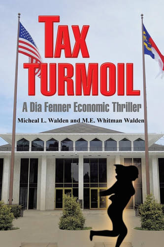 Tax Turmoil A Dia Fenner Economic Thriller by Michael L Walden
