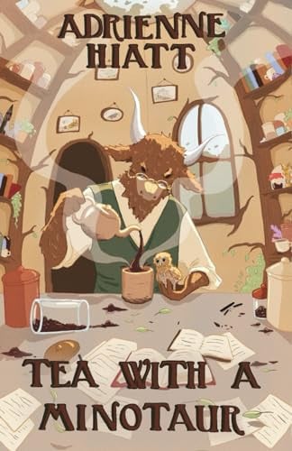 Tea With A Minotaur: A Cozy Fantasy Novel by Hiatt, Adrienne