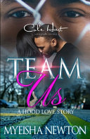 Team Us by Myeisha Newton
