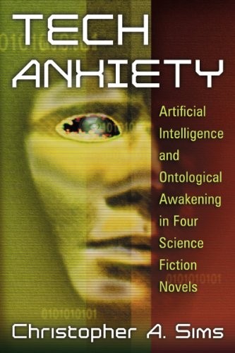 Tech Anxiety by Christopher A. Sims