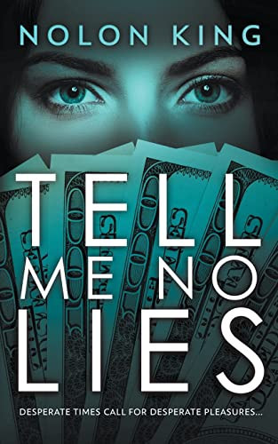Tell Me No Lies by Nolon King