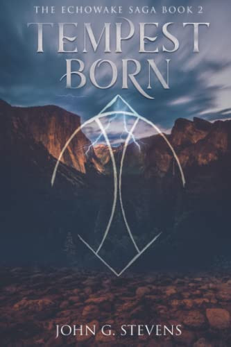 Tempest Born A Dystopian, Steampunk, Fantasy Novel by John G. Stevens