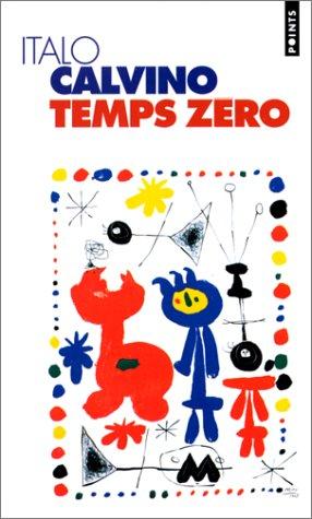 Temps zéro by Italo Calvino