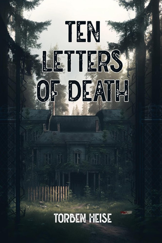 Ten Letters of Death by Torben Heise