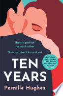 Ten Years by Pernille Hughes