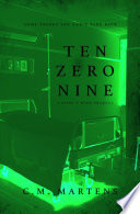 Ten-Zero-Nine by C.M. Martens