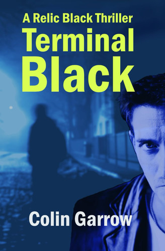 Terminal Black (Relic Black Thriller) by Garrow, Colin