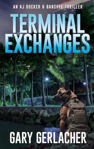 Terminal Exchanges: An AJ Docker and Banshee Thriller by Gerlacher, Gary