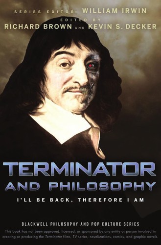 Terminator philosophy by Kevin S. Decker