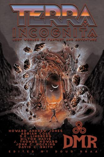 Terra Incognita: Lost Worlds of Fantasy and Adventure by Smith, David C.
