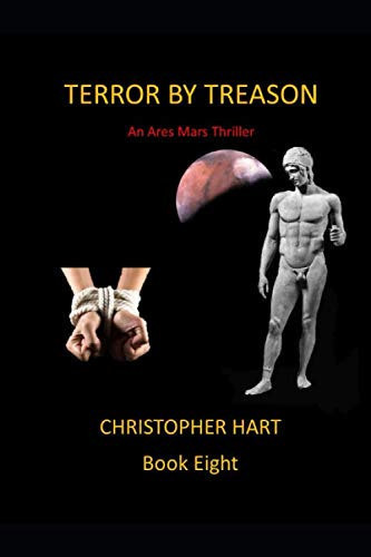 Terror by Treason An Ares Mars Thriller by Christopher Hart