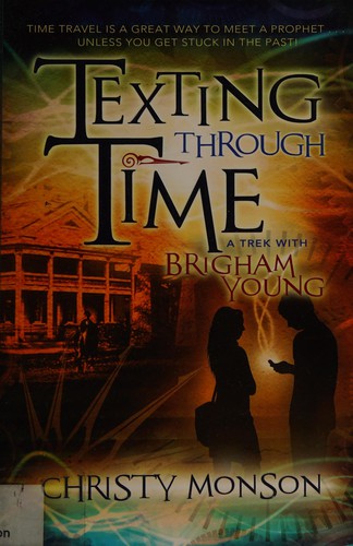 Texting through time by Christy Monson