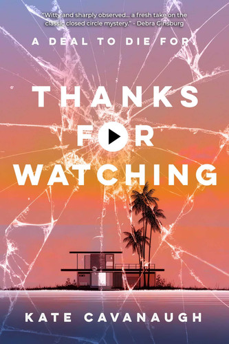 Thanks For Watching (Under The Influence) by Cavanaugh, Kate