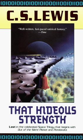 That hideous strength by C. S. Lewis