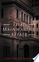 That Mainwaring Affair by Anna Maynard Barbour
