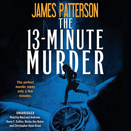 The 13-Minute Murder Lib/E: A Thriller by Patterson, James