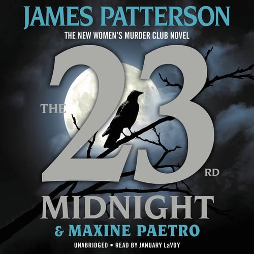 The 23rd Midnight: If You Haven't Read the Women's Murder Club, Start Here (A Women's Murder Club Thriller) by Patterson, James