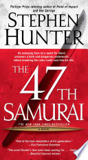 The 47th Samurai by Stephen Hunter