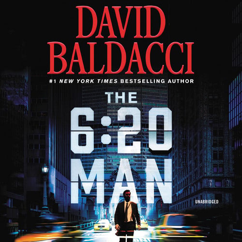 The 6:20 Man: A Thriller (6:20 Man, 1) by Baldacci, David