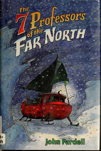 The 7 professors of the Far North by John Fardell