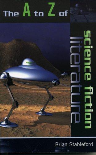 The A to Z of Science Fiction Literature (A to Z Guides) by Brian Stableford