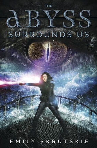 The abyss surrounds us by Emily Skrutskie