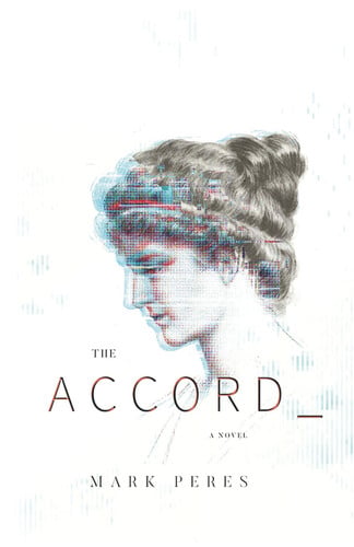 The Accord A Novel by Mark Peres