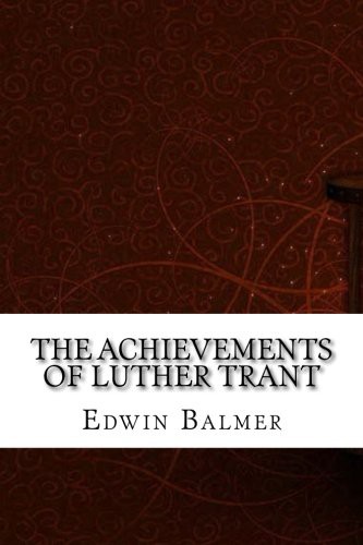 The Achievements of Luther Trant by Edwin Balmer