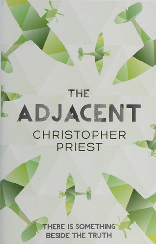 The Adjacent by Christopher Priest