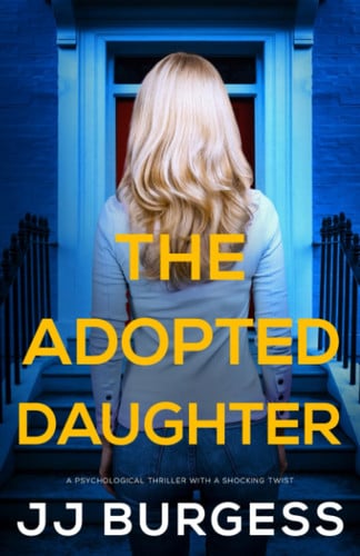 The Adopted Daughter by JJ Burgess