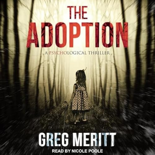 The Adoption: A Psychological Thriller by Greg Meritt